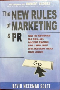 Image of The New Rules of Marketing dan PR: Jurus Jitu Menggunakan Rilis Berita, Blog, Podcasting, Pemasaran Viral dan Media Online Untuk Menjangkau Pembeli Secara Langsung